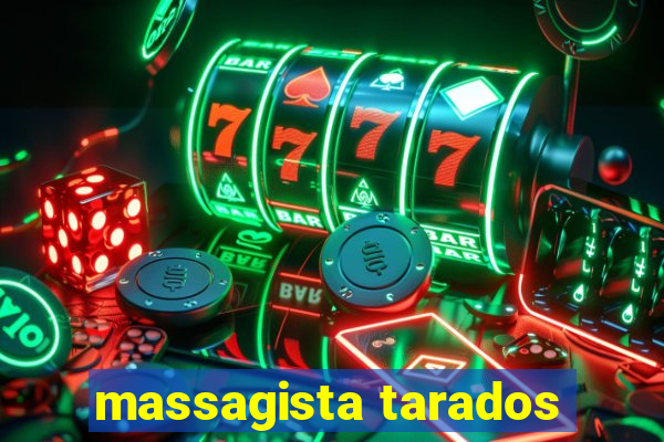 massagista tarados